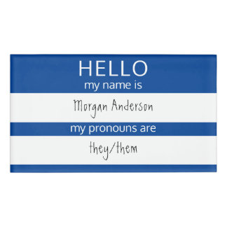 Custom HELLO Mein Name Pronouns ist Abzeichen Namenschild