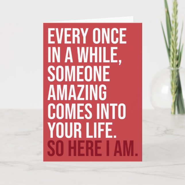 CUSTOM Hier bin ich Sarcastic Romantischer Spaß Fu Karte (Vorderseite)