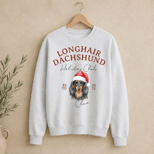 Custom Holiday Club Longhair Dackel Sweatshirt