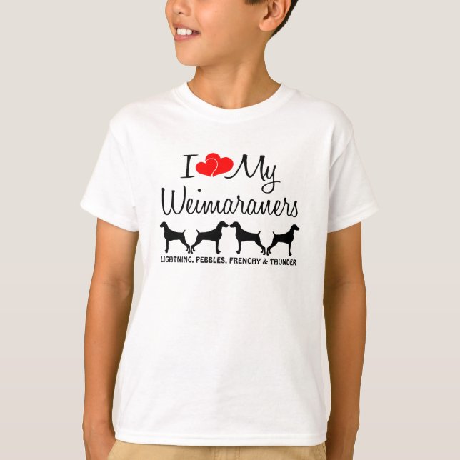 Custom I Liebe meine vier Weimaraner T-Shirt (Vorderseite)