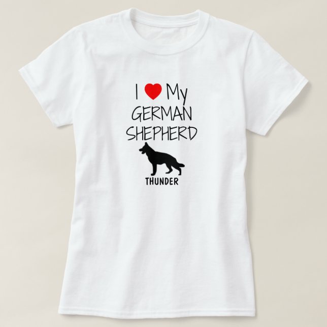 Custom I Liebe My German Shepherd T-Shirt (Design vorne)