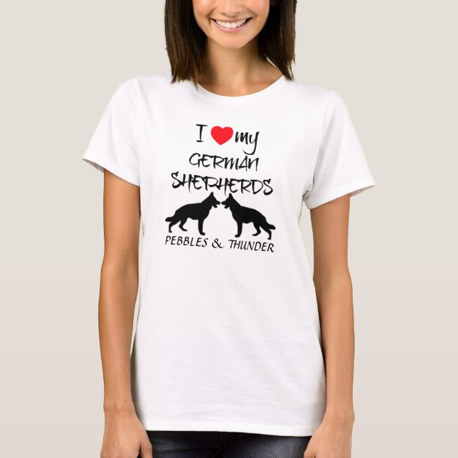 Custom I Liebe My German Shepherd T-Shirt (Vorderseite)
