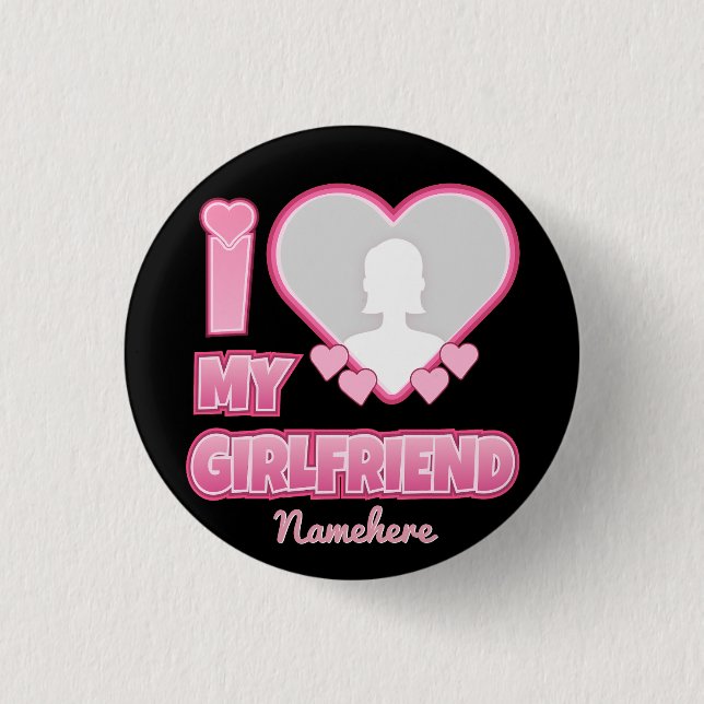 Custom I Liebe My Girlfriend - Foto & Name hinzufü Button (Vorderseite)