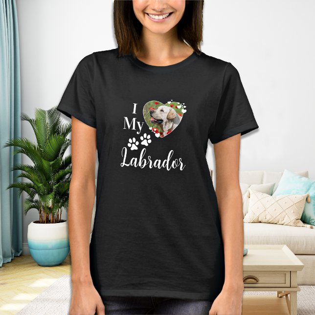 Custom I Liebe My Labrador Niedlich Pet Hund Foto T-Shirt (Von Creator hochgeladen)