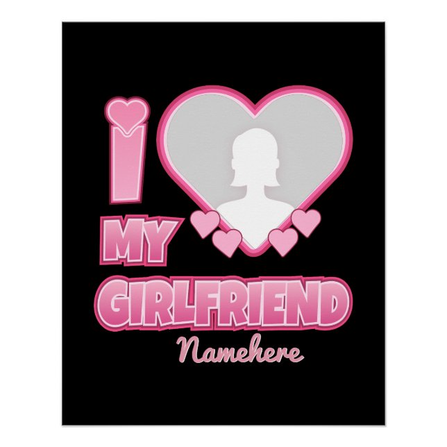 Custom I Love My Girlfriend – Add Photo & Name Poster (Vorderseite)