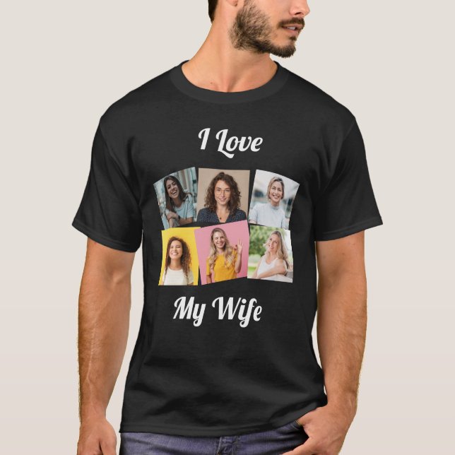 Custom "I Love My Wife" Photo Collage T-Shirt (Vorderseite)