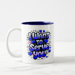 Custom "I Woll to Serve You" Kaffee Tasse - Romant