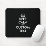Custom keep calm and carry on mouse pad gift mousepad<br><div class="desc">Custom keep calm and carry on mouse pad gift. Make your own funny parody for friends, family, co worker, boss, employee, colleague, teacher, kids usw. Cheap office humor gift ideas for him or her. Black or custom color. Modern typography template with crown silhouette. Great for Birthday or Christmas. Useful computer...</div>