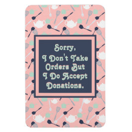 Custom Kitchen Ich nehme keine Bestellungen Magnet