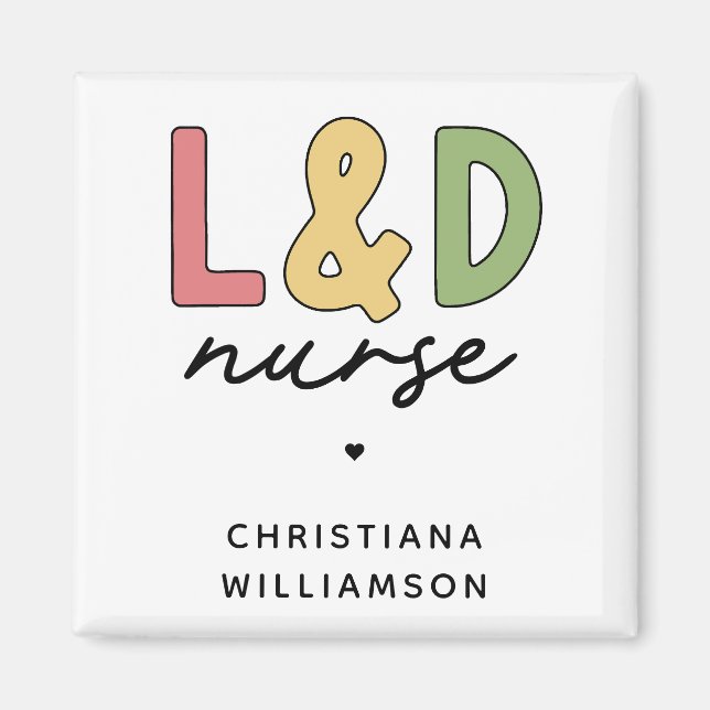 Custom L and D Nurse | Arbeitskräfte und Versorgun Magnet (Vorne)