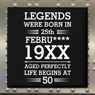 Custom Legends Were Born in Date Month Year Age Magnet