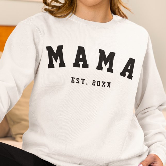 CUSTOM MAMA ESTABLISHED YEAR Sweatshirt (Von Creator hochgeladen)