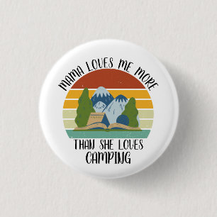 CUSTOM Mama Lieben mir mehr als sie Lieben Camping Button