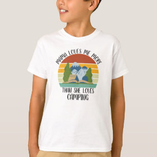 CUSTOM Mama Lieben mir mehr als sie Lieben Camping T-Shirt