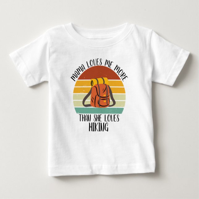CUSTOM Mama Lieben mir mehr als sie Lieben wandern Baby T-shirt (Vorderseite)