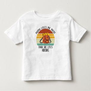 CUSTOM Mama Lieben mir mehr als sie Lieben wandern Kleinkind T-shirt