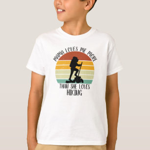 CUSTOM Mama Lieben mir mehr als sie Lieben wandern T-Shirt