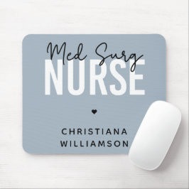 Custom Med Surg Nurse | Medizinisch-chirurgische K Mousepad
