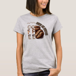 Custom Meine Mama läuft auf Kaffeeferien T-Shirt