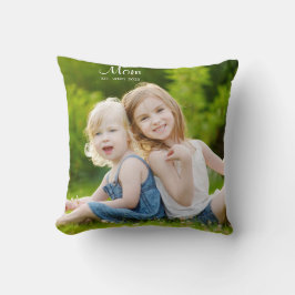 Custom Mom Established Modern Script Photo Kissen