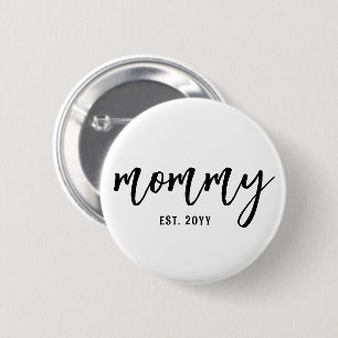 Custom Mommy Est. Modern Brush Script Typografie Button