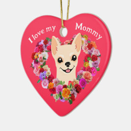 Custom Mother's Day Chihuahua Rose Herz Keramik Ornament