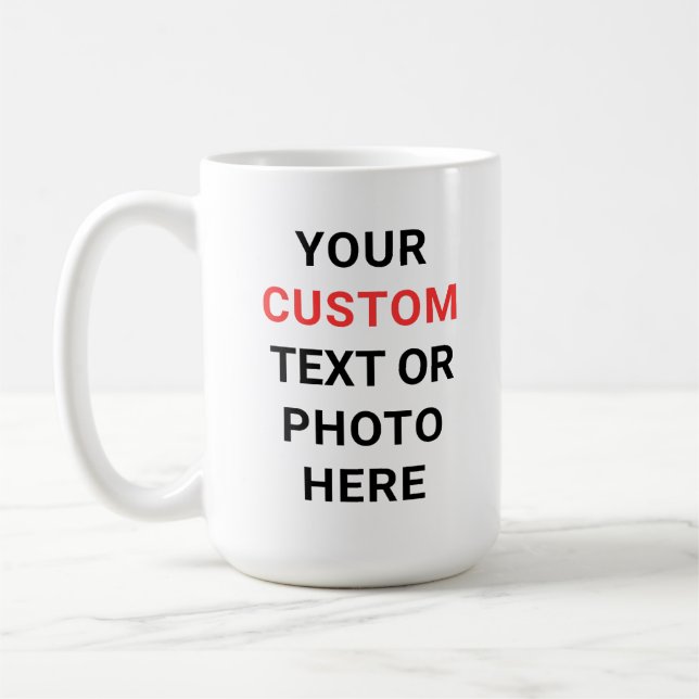 Custom Mug | Add Text, Photo, Logo or Design Here  Kaffeetasse (Links)