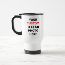 Custom Mug | Add Text, Photo, Logo or Design Here Reisebecher