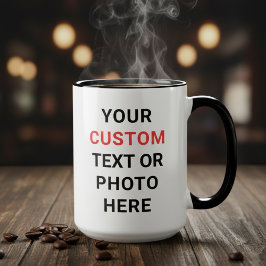Custom Mug | Add Text, Photo, Logo or Design Here Tasse