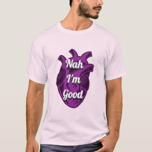 Custom Nah Ich bin ein gutes subtiles asexuelles H T-Shirt