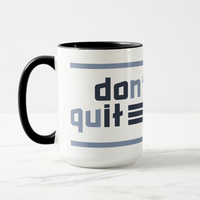 Custom Name "Don't Quit" Tasse (Links)