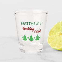 Custom Name Funny Thinking Drink Christmas Trees Schnapsglas