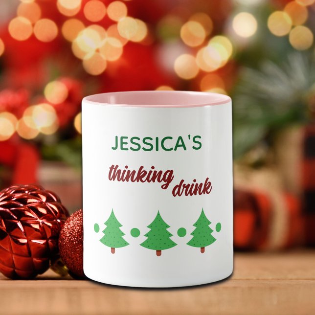 Custom Name Funny Thinking Drink Christmas Trees Tasse (Von Creator hochgeladen)