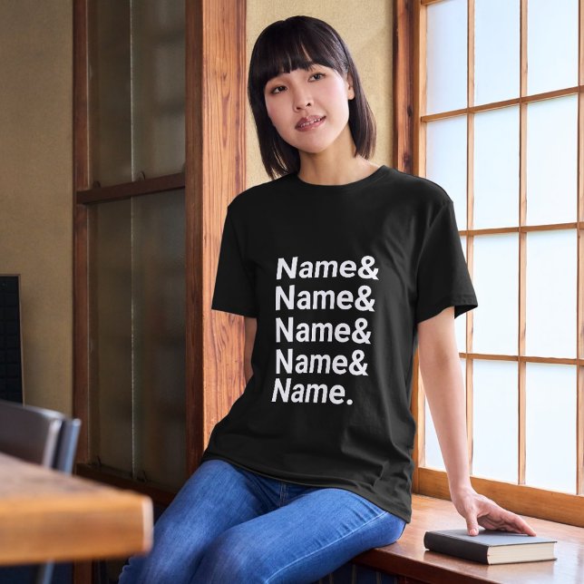 Custom Name List ,Personalized Ampersand Names T-Shirt (Von Creator hochgeladen)