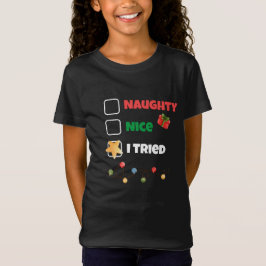 Custom Naughty Nice Ich versuchte Weihnachtsliste T-Shirt