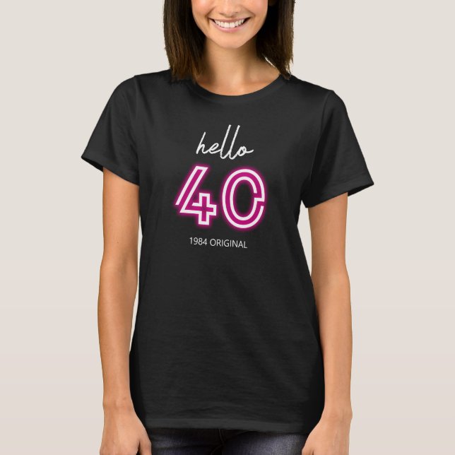 Custom Neon Hello Forty Birthday T-Shirt (Vorderseite)