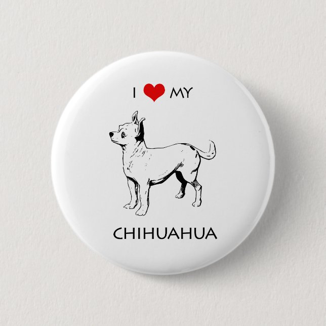 Custom Niedlich I Liebe My Chihuahua Button (Vorderseite)