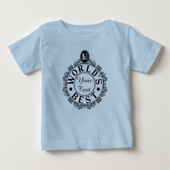 Custom No.1 Worlds Best . . (Ihr Text) Typografie Baby T-shirt (Vorderseite)