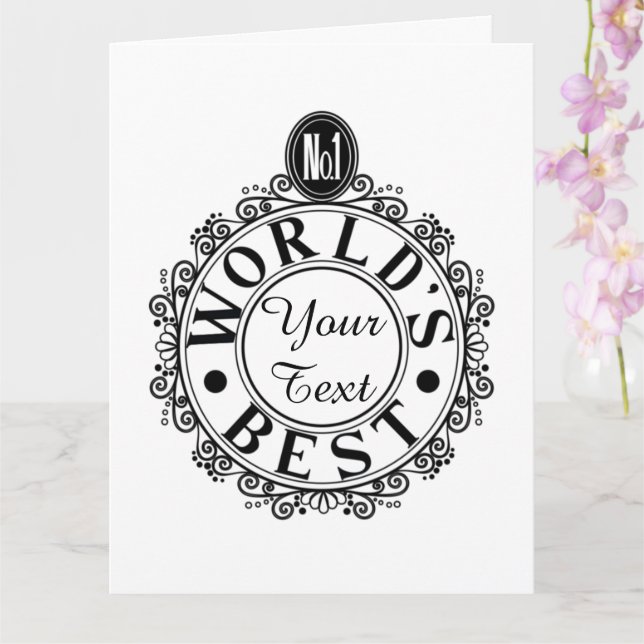 Custom No.1 Worlds Best . . (Ihr Text) Typografie Karte (Orchidee)