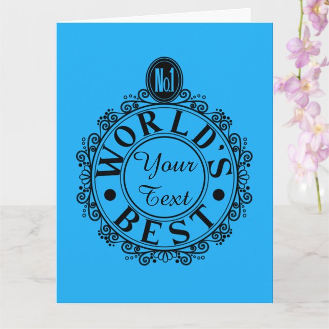 Custom No.1 Worlds Best . . (Ihr Text) Typografie Karte (Orchidee)