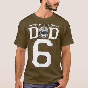 Custom Number 6 Proud Football Dad Personalized Fo T-Shirt