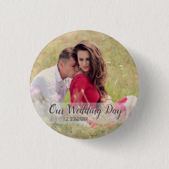 Custom Our Wedding Day Foto Button (Vorderseite)