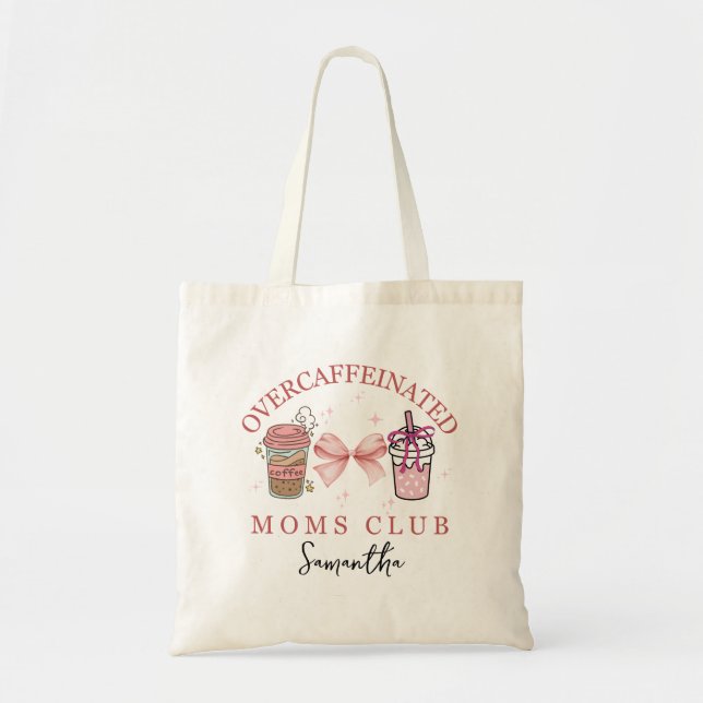Custom Overcaffeined Moms Club Tragetasche (Vorne)