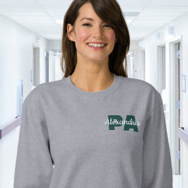 Custom PA Credentials with Name Sweatshirt