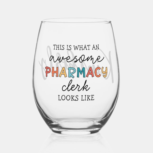 Custom Pharmacy Clerk Phantastisch Funny Weinglas Ohne Stiel (Vorderseite)