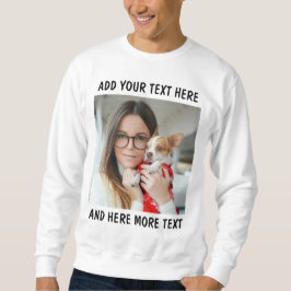 Custom Photo and Text White  Sweatshirt