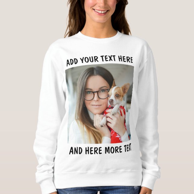 Custom Photo and Text Women White Sweatshirt (Vorderseite)