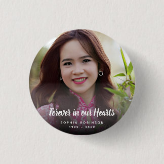 Custom Photo Forever In Our Hearts Funeral Button