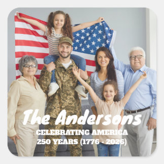 Custom Photo & Text Celebrating America 250 Years  Quadratischer Aufkleber