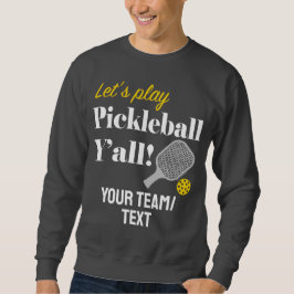 Custom Pickleball Sweatshirt Add Your Team Name